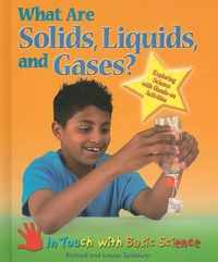 What are Solids, Liquids, and Gases?