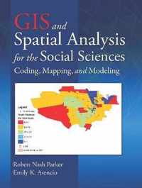 GIS and Spatial Analysis for the Social Sciences