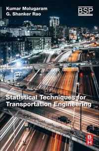 Statistical Techniques for Transportation Engineering