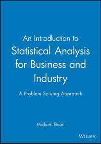 An Introduction to Statistical Analysis for Business and Industry