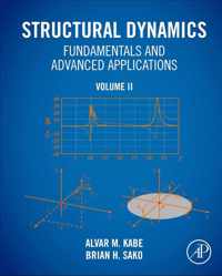 Structural Dynamics Fundamentals and Advanced Applications, Volume II