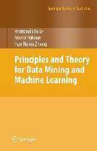 Principles and Theory for Data Mining and Machine Learning