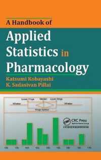 A Handbook of Applied Statistics in Pharmacology