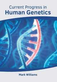 Current Progress in Human Genetics