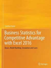 Business Statistics for Competitive Advantage with Excel 2016