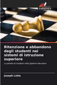 Ritenzione e abbandono degli studenti nei sistemi di istruzione superiore