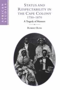 Status and Respectability in the Cape Colony, 1750-1870