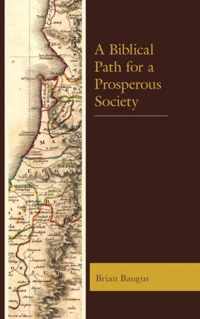 A Biblical Path for a Prosperous Society