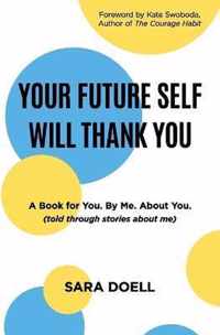 Your Future Self Will Thank You