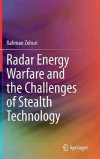 Radar Energy Warfare and the Challenges of Stealth Technology