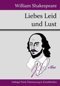 Liebes Leid und Lust