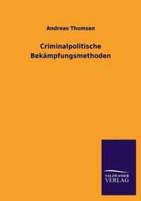 Criminalpolitische Bekampfungsmethoden