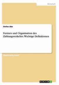 Formen und Organisation des Zahlungsverkehrs. Wichtige Definitionen