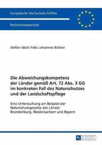 Die Abweichungskompetenz der Länder gemäß Art. 72 Abs. 3 GG im konkreten Fall des Naturschutzes und der Landschaftspflege