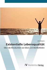 Existentielle Lebensqualitat