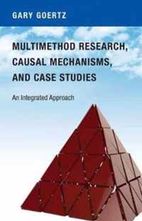 Multimethod Research, Causal Mechanisms, and Case Studies