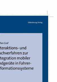 Interaktions- Und Suchverfahren Zur Integration Mobiler Endgerate in Fahrerinformationssysteme