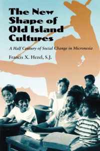 The New Shape of Old Island Cultures