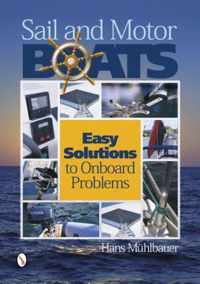 Sail And Motor Boats: Easy Solutions To Onboard Problems