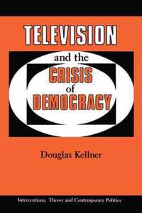 Television And The Crisis Of Democracy