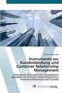 Instrumente zur Kundenbindung und Customer Relationship Management