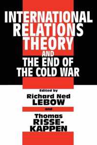 International Relations Theory and the End of the Cold War