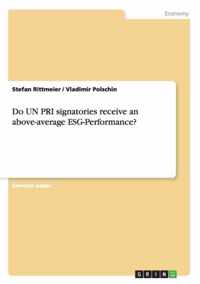 Do UN PRI signatories receive an above-average ESG-Performance?