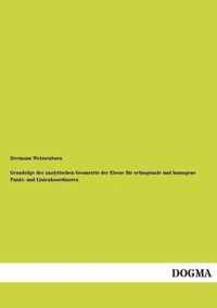 Grundzuge Der Analytischen Geometrie Der Ebene Fur Orthogonale Und Homogene Punkt- Und Linienkoordinaten