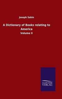 A Dictionary of Books relating to America