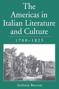 The Americas in Italian Literature and Culture, 1700-1825