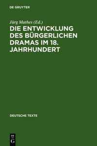 Die Entwicklung des burgerlichen Dramas im 18. Jahrhundert