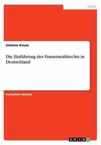 Die Einführung des Frauenwahlrechts in Deutschland