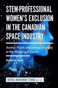 STEM-Professional Women's Exclusion in the Canadian Space Industry