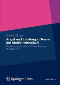 Angst Und Leistung in Teams Der Medienwirtschaft