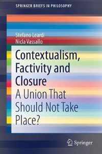 Contextualism, Factivity and Closure