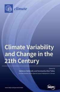 Climate Variability and Change in the 21th Century