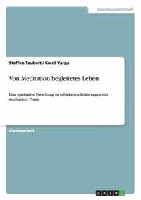 Von Meditation begleitetes Leben