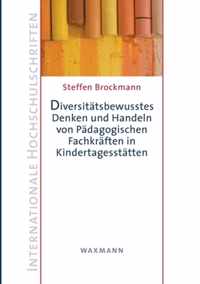 Diversitatsbewusstes Denken und Handeln von Padagogischen Fachkraften in Kindertagesstatten