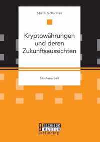 Kryptowahrungen und deren Zukunftsaussichten