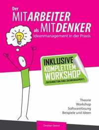 Der Mitarbeiter als Mitdenker: Ideenmanagement in der Praxis