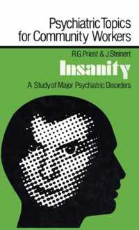 Insanity: A Study of Major Psychiatric Disorders