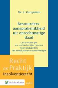 Recht en Praktijk - Insolventierecht  -   Bestuurdersaansprakelijkheid uit onrechtmatige daad