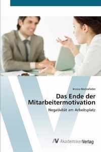 Das Ende der Mitarbeitermotivation