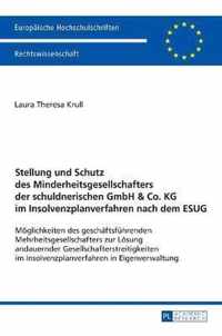 Stellung und Schutz des Minderheitsgesellschafters der schuldnerischen GmbH & Co. KG im Insolvenzplanverfahren nach dem ESUG