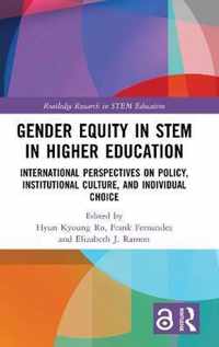 Gender Equity in STEM in Higher Education