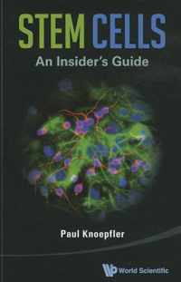 Stem Cells An Insiders Guide