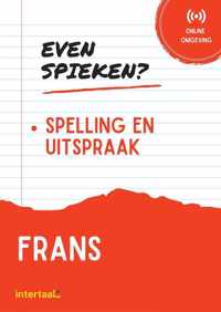 Even Spieken - Frans spelling en uitspraak