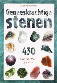 Geneeskrachtige stenen - 430 stenen van A tot Z