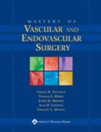 Mastery of Vascular and Endovascular Surgery