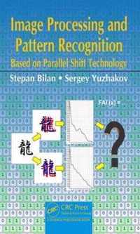 Image Processing and Pattern Recognition Based on Parallel Shift Technology